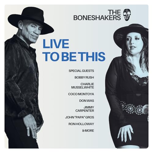 The Boneshakers Live To Be This