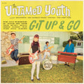 The Untamed Youth Git Up And Go