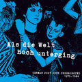Various Artists Als Die Welt Noch Unterging: German Post Punk Underground 1979-1984