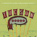 Various Artists Tucson Songs: Exciting New Sounds From Southern Arizona