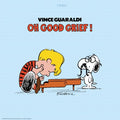 Vince Guaraldi Good Grief! Oh