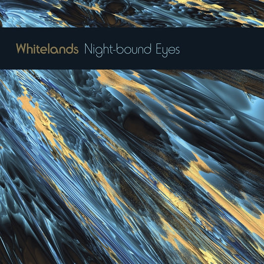 Whitelands Night-Bound Eyes Are Blind To The Day