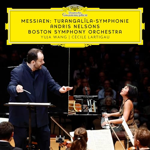 Yuja Wang/Andris Nelsons/Boston Symphony Orchestra Messiaen: Turangalila-Symphonie