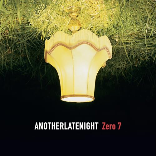 Zero 7 Another Late Night: Zero 7